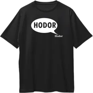Hodor Hodor GOT Oversized Unisex T-Shirts